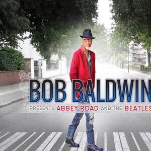 Bob Baldwin Presents Abbey Road And The Beatles , Bob Baldwin