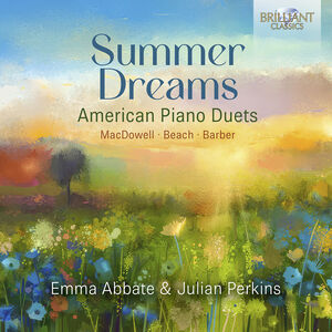 MacDowell, Beach & Barber: Summer Dreams - American Piano Duets , Emma Abbate