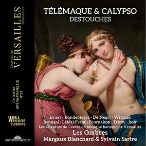 Destouches: Telemaque & Calypso , Emmanuelle de Negri