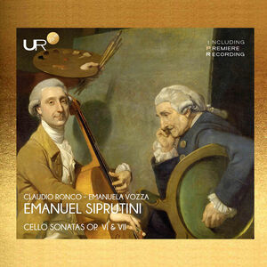Siprutini: Cello Sonatas, Op. 6 & 7 , Claudio Ronco