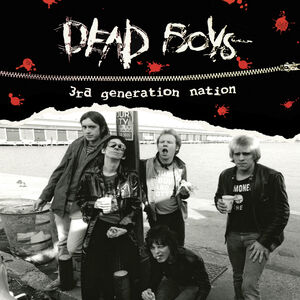 3rd Generation Nation , Dead Boys