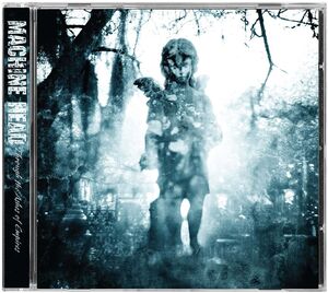 Through the Ashes of Empire , Machine Head