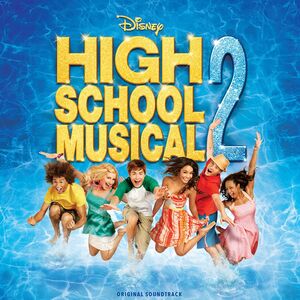 High School Musical 2 (Original Soundtrack) , High School Musical Cast