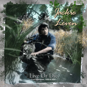 Live Or Die (live In Bremen 1999 & 2004) , Jackie Leven