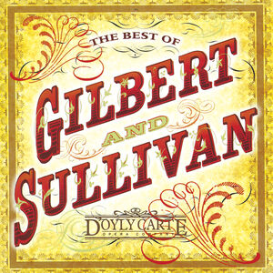 Best of Gilbert & Sullivan , D'Oyly Carte Opera Company