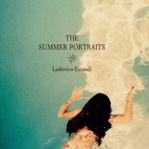 Summer Portraits , Ludovico Einaudi