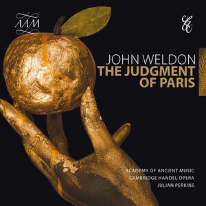 Weldon: The Judgment of Paris , Academy of Ancient Music