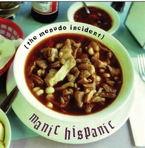 Menudo Incident , Manic Hispanic