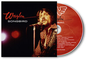 Songbird , Waylon Jennings