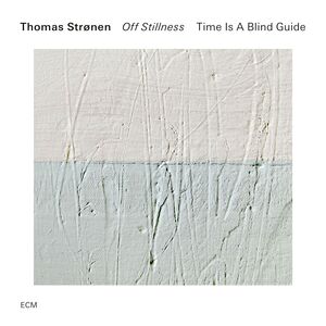 Off Stillness , Thomas Strønen