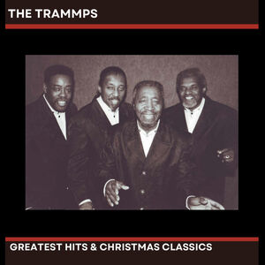 The Trammps' Greatest Hits & Christmas Classics , The Trammps
