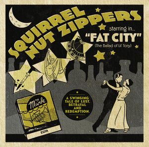 Squirrel Nut Zippers Starring In Fat City (The Ballad Of Lil' Tony) , Squirrel Nut Zippers