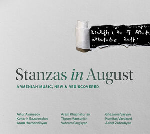 Stanzas in August - Armenian Music, New and Rediscovered , Artur Avanesov