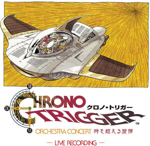 Chrono Trigger Orchestra Concert Melodies Across Time - Live Recording [Import] , Game Music