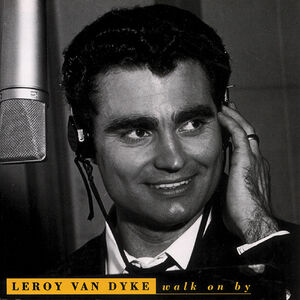 Walk on By , Leroy Van Dyke