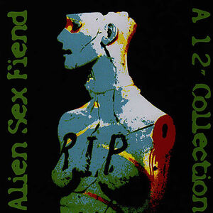 R.I.P. - 12 Singles Collection [Import] , Alien Sex Fiend