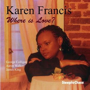 Where Is Love , Karen Francis