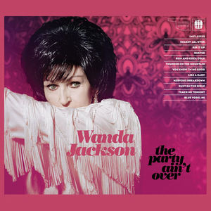 Party Ain't Over , Wanda Jackson