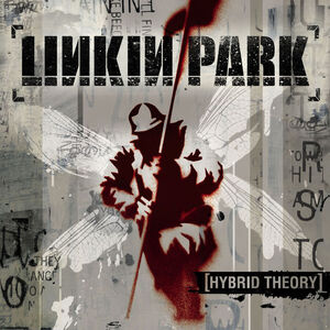Hybrid Theory , Linkin Park