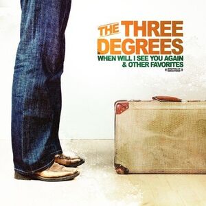 When Will I See You Again , The Three Degrees