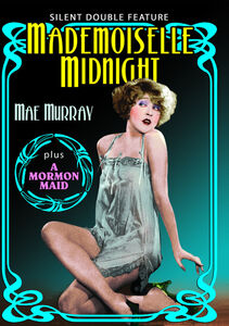 Mae Murray Double Feature: Mademoiselle Midnight / A Mormon Maid , Mae Murray