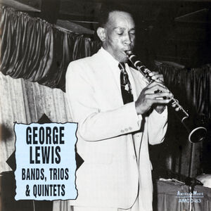 Bands Trios & Quintets , George Lewis