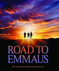 Road to Emmaus , Bruce Marchiano