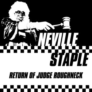 Return Of Judge Roughneck , Neville Staple