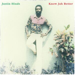 Know Jah Better , Justin Hinds