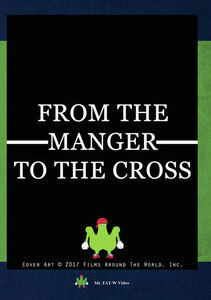 From The Manger To The Cross , J.P. McGowan
