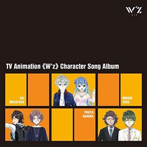 TV Animation W'Z Character Song Album (Original Soundtrack) [Import]