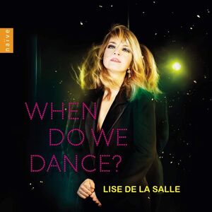 WHEN DO WE DANCE? , Lise de la Salle