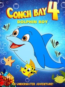 Conch Bay 4: Dolphin Boy