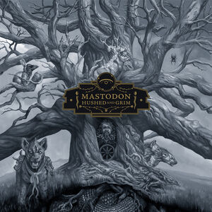 Hushed And Grim , Mastodon