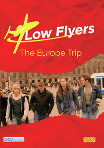 Low Flyers: The Europe Trip