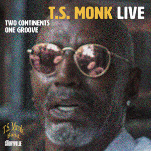 Two Continents One Groove , T.S. Monk
