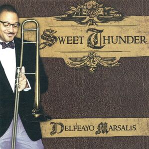 Sweet Thunder , Delfeayo Marsalis