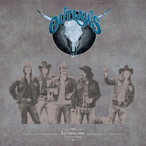 Anthology - Live & Rare , The Outlaws