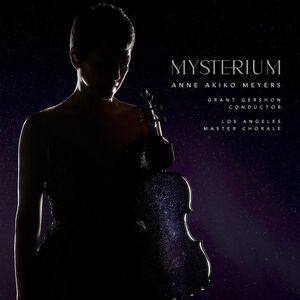 Mysterium , Anne Akiko Meyers