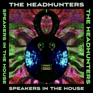 Speakers in the House , The Headhunters