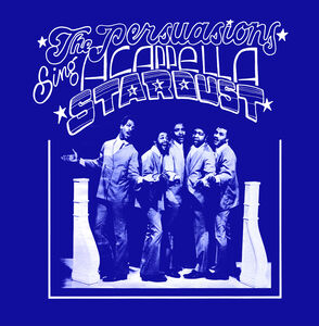 Stardust(2022Remaster) , The Persuasions