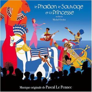 Le Pharaon Le Sauvage Et La Princesse (Original Soundtrack) [Import]