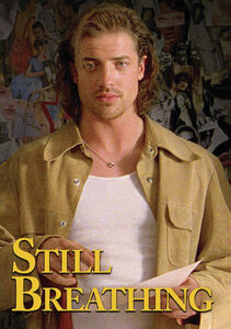Still Breathing , Brendan Fraser