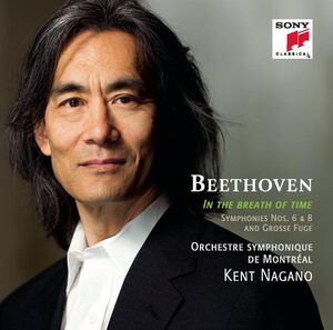 Symphonies Nos 6 & 8: Grosse Fuge , Kent Nagano