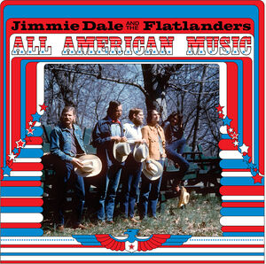 All American Music , Jimmie Dale And The Flatlanders