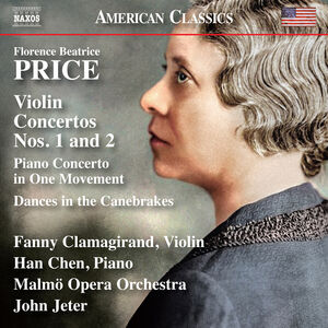 Price: Violin Concertos Nos. 1 & 2, Piano Concerto in One Movement, & Dances in the Canebrakes , Fanny Clamagirand