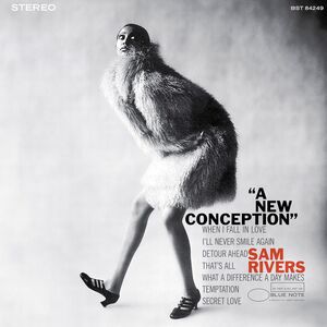 A New Conception (Blue Note Tone Poet Edition) , Sam Rivers