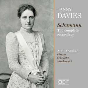 Fanny Davies & Adela Verne - Complete Recordings , Fanny Davies