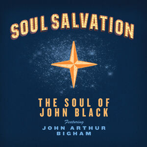 Soul Salvation , The Soul of John Black
