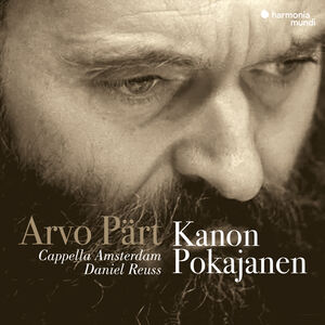 Arvo Part: Kanon Pokajanen , Cappella Amsterdam